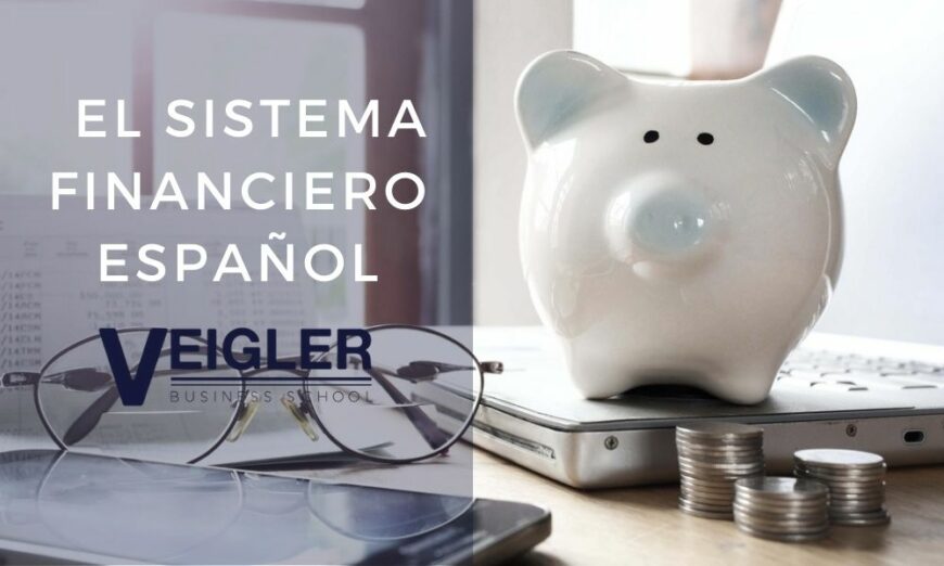 Te explicamos la estructura del sistema financiero español