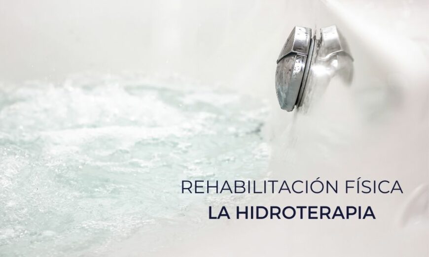 La hidroterapia es una técnica de rehabilitación física