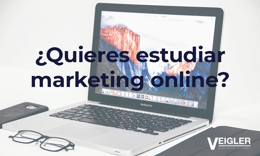 ¿Quieres estudiar marketing online?