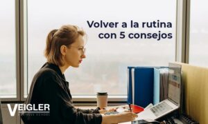 5 consejos para volver a la rutina