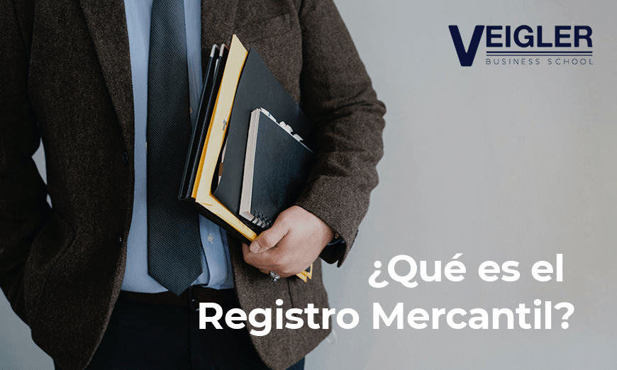 ¿Qué es el Registro Mercantil y quién tiene que inscribirse?